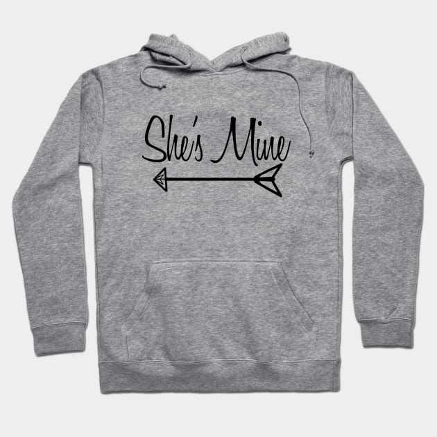 She's Mine (lesbian design) Hoodie by Kgraham712